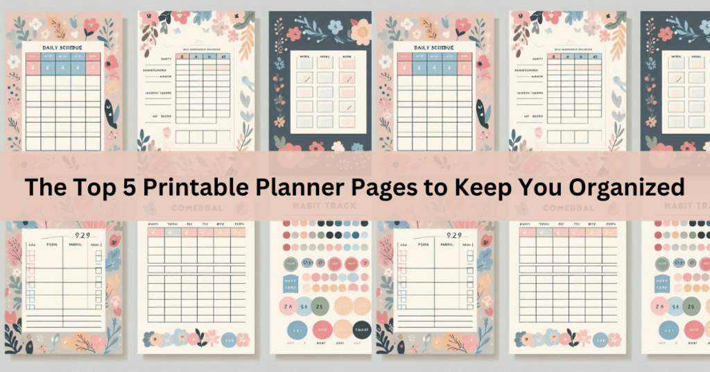 The Top 5 Printable Planner Pages to Keep You Organized-ubuydigitals.com