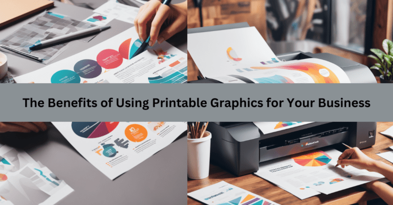 f-The Benefits of Using Printable Graphics for Your Business